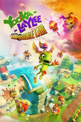 Yooka-Laylee and the Impossible Lair: A Whimsical 2.5D Platformer with Deadly Traps and Delightful Characters!